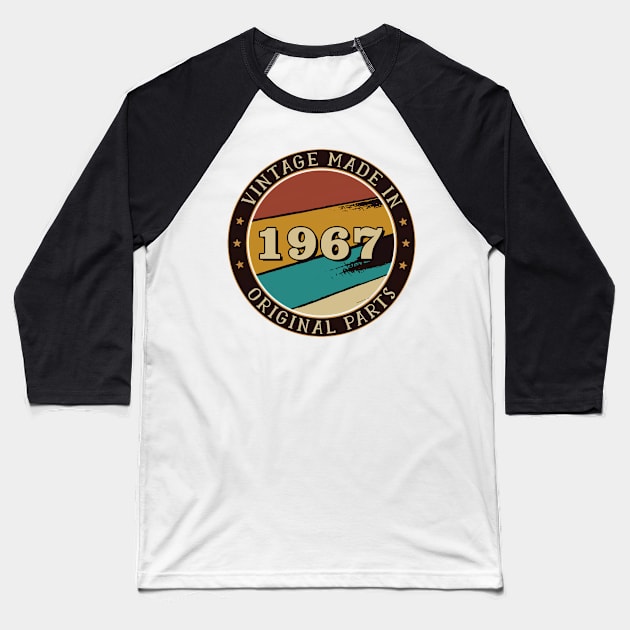 Vintage Made In 1967 Original Parts Baseball T-Shirt by super soul